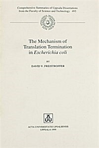 The Mechanism of Translation Termination in Escherichia Coli (Paperback)