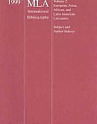 1999 MLA International Bibliography of Books and Articles on the Modern Languages and Literatures (Paperback)