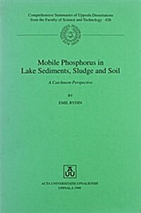 Mobile Phosphorus in Lake Sediments, Sludge and Soil (Paperback)