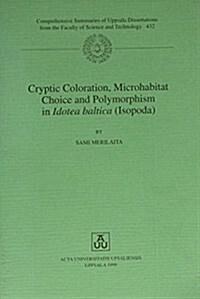 Cryptic Coloration, Microhabitat Choice and Polymorphism in Idotea Baltica (Isopoda (Paperback)
