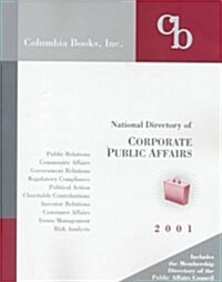 National Directory of Corporate Public Affairs 2001 (Paperback, 19th)