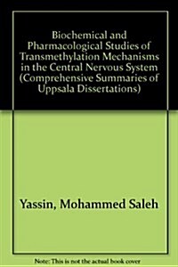 Biochemical and Pharmacological Studies of Transmethylation Mechanisms in the Central Nervous System (Paperback)