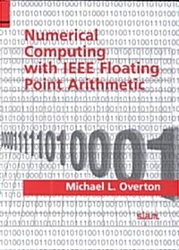 Numerical Computing With IEEE Floating Point Arithmetic (Hardcover)
