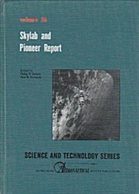 Skylab & Pioneer Report, 12th Goddard Memorial Symposium, Mar. 8, 1974, Washington, D. C (Hardcover)
