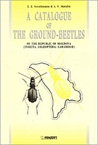Catalogue of the Ground-Beetles of the Republic of Mollldova Insecta, Coleoptera (Paperback)