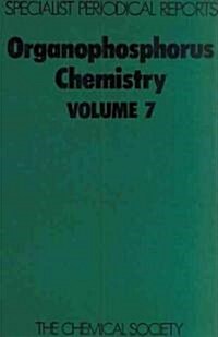 Organophosphorus Chemistry : Volume 7 (Hardcover)