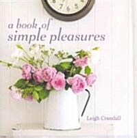 A Book of Simple Pleasures (Hardcover)
