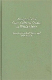 Analytical and Cross-Cultural Studies in World Music (Hardcover)