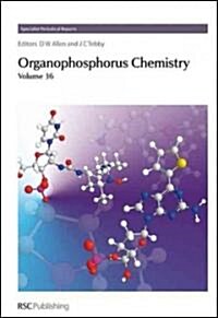 Organophosphorus Chemistry : Volume 36 (Hardcover)