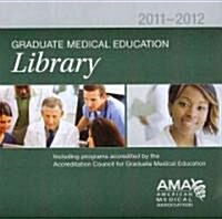 Graduate Medical Education Library CD-ROM 2011-2012 (Other)