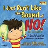 I Just Dont Like the Sound of No! [with Paperback Book] [With Paperback Book] (Audio CD)
