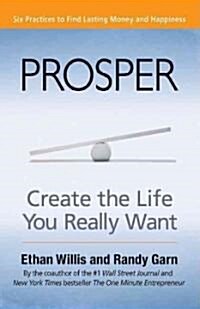 Prosper: Create the Life You Really Want (Paperback)