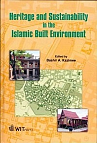 Heritage and Sustainability in the Islamic Built Environment (Hardcover)