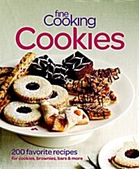Fine Cooking Cookies: 200 Favorite Recipes for Cookies, Brownies, Bars & More (Paperback)