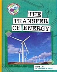 Science Lab: The Transfer of Energy (Library Binding)