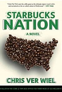 Starbucks Nation: A Satirical Novel of Hollywood (Paperback)
