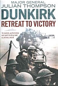 Dunkirk: Retreat to Victory (Hardcover)