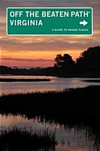Virginia Off the Beaten Path(r): A Guide to Unique Places (Paperback, 11)