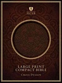 Large Print Compact Bible-HCSB-Cross Design (Imitation Leather)