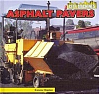 Asphalt Pavers (Library Binding)