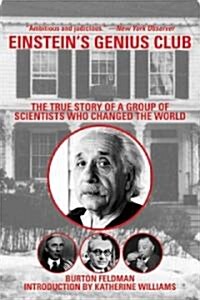 Einsteins Genius Club: The True Story of a Group of Scientists Who Changed the World (Paperback)