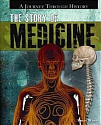 The Story of Medicine (Library Binding)