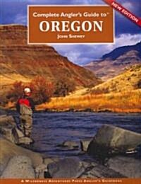 Complete Anglers Guide to Oregon (Paperback, 2)