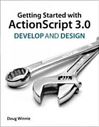 Fundamentals of ActionScript 3.0: Develop and Design (Paperback)