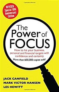 [중고] The Power of Focus: How to Hit Your Business, Personal and Financial Targets with Absolute Confidence and Certainty (Paperback, -10th Anniversa)