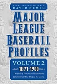 Major League Baseball Profiles, 1871-1900, Volume 2: The Hall of Famers and Memorable Personalities Who Shaped the Game Volume 2 (Paperback)