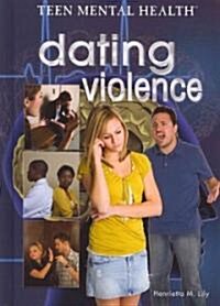 Dating Violence (Library Binding)
