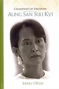 Champion of Freedom: Aung San Suu Kyi (Library Binding)