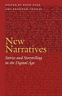 New Narratives: Stories and Storytelling in the Digital Age (Paperback)