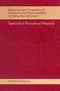Spectroscopic Properties of Inorganic and Organometallic Compounds : Volume 2 (Hardcover)