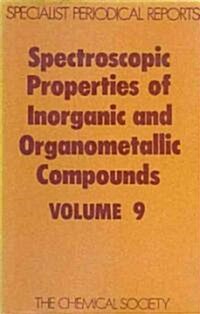 Spectroscopic Properties of Inorganic and Organometallic Compounds : Volume 9 (Hardcover)