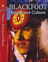 Blackfoot History and Culture (Paperback, Reprint)