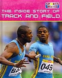 The Inside Story of Track and Field (Library Binding)