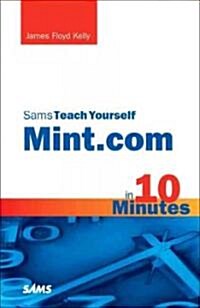 Sams Teach Yourself Mint.com in 10 Minutes (Paperback)