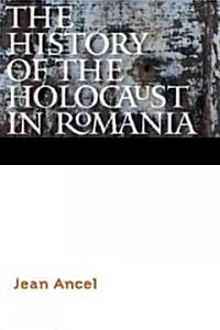 The History of the Holocaust in Romania (Hardcover)
