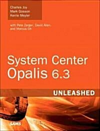 System Center Opalis Integration Server 6.3 Unleashed (Paperback)