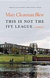 This Is Not the Ivy League (Hardcover)