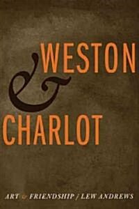 Weston and Charlot: Art and Friendship (Hardcover)