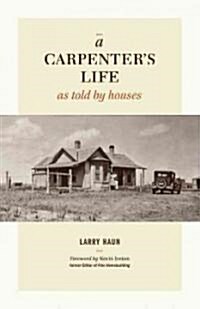 A Carpenters Life As Told by Houses (Hardcover)