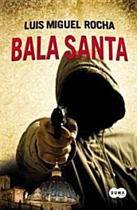Bala Santa = Blessed Bullet (Paperback)