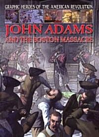 John Adams and the Boston Massacre (Paperback)