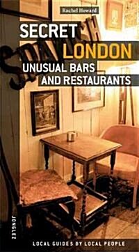 Secret London Unusual Bars & Restaurants (Paperback)