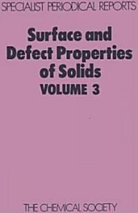 Surface and Defect Properties of Solids : Volume 3 (Hardcover)