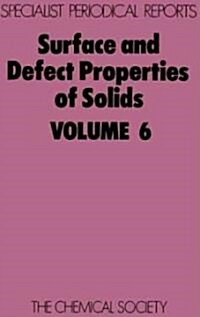 Surface and Defect Properties of Solids : Volume 6 (Hardcover)