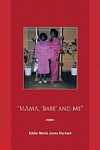 Mama, Babe and Me (Paperback)