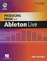 Producing Music With Ableton Live (Paperback, DVD-ROM)